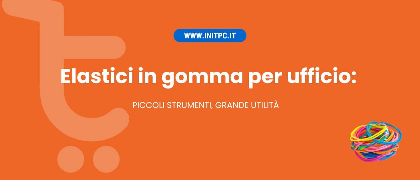Elastici in gomma e caucciù: guida completa per uso da ufficio e uso generale