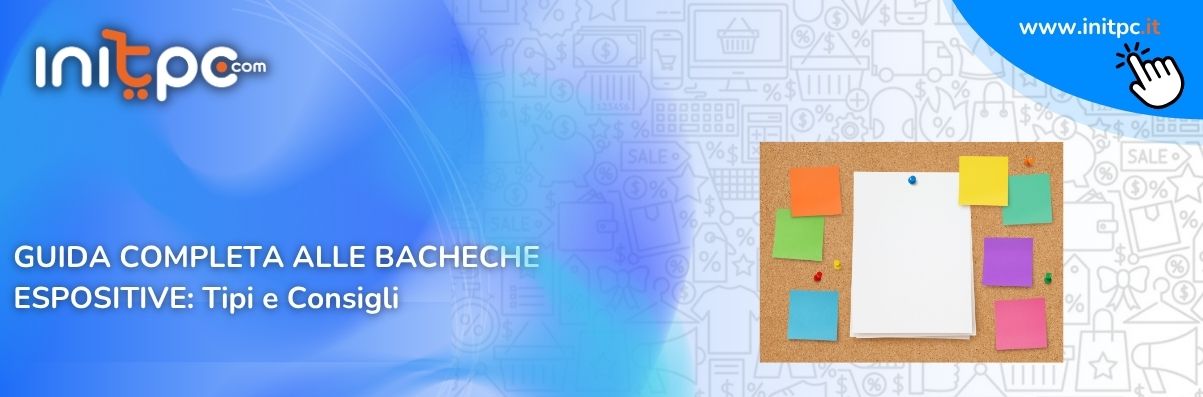 Perché scegliere una bacheca espositiva