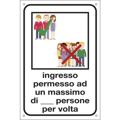 Etichetta informativa 20x30 cm Cartelli Segnalatori ''Ingresso permesso ad un max di n° persone per volta'' - 35332SAT
